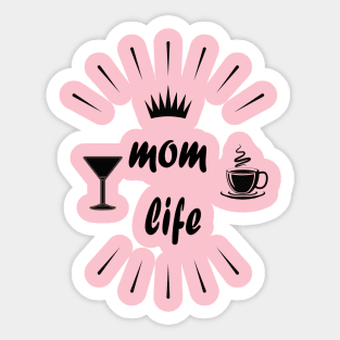 Mom Life shirt -Funny gift for a mom- Funny Mom Shirt - coffee and wine -mom to be T-shirt-mom life T-shirt Sticker